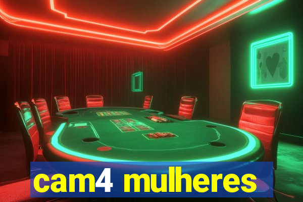 cam4 mulheres